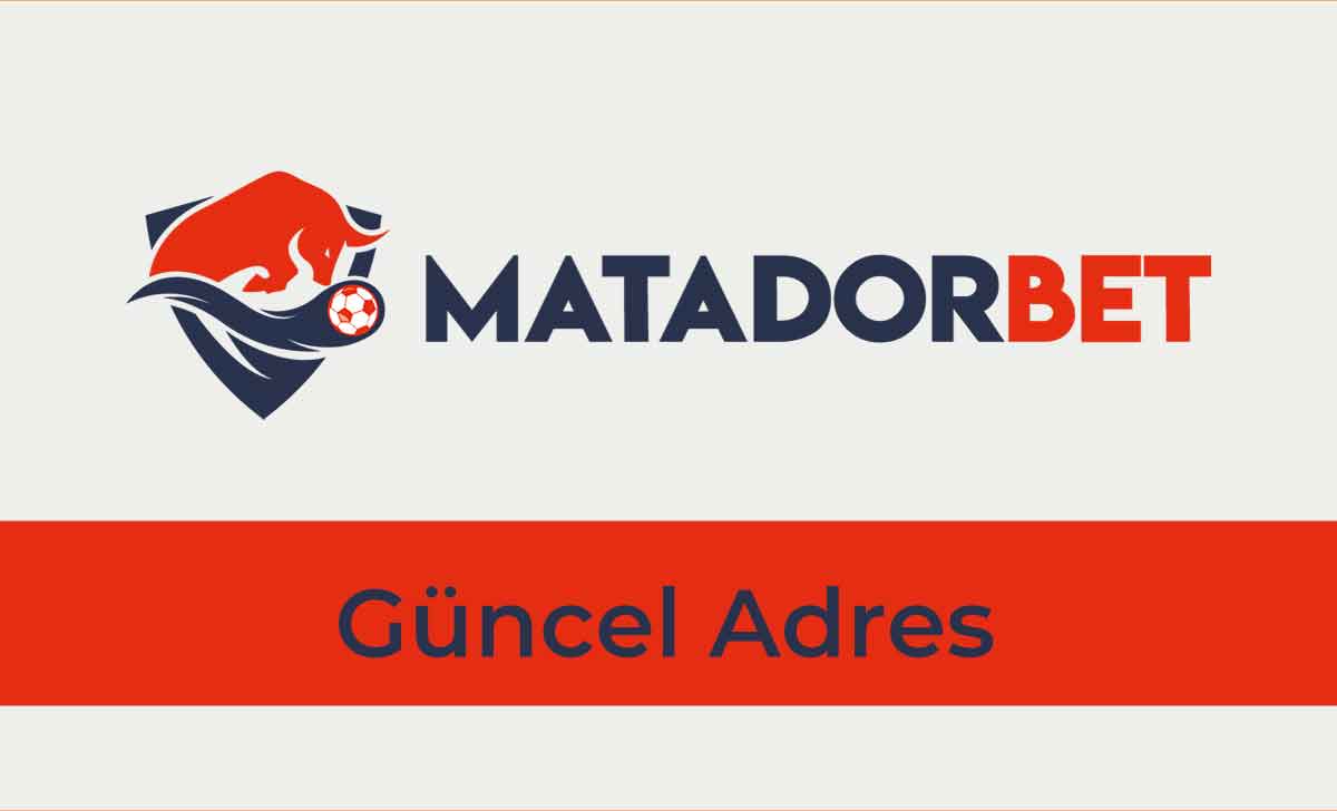 Matadorbet Güncel Adres